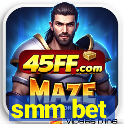 smm bet